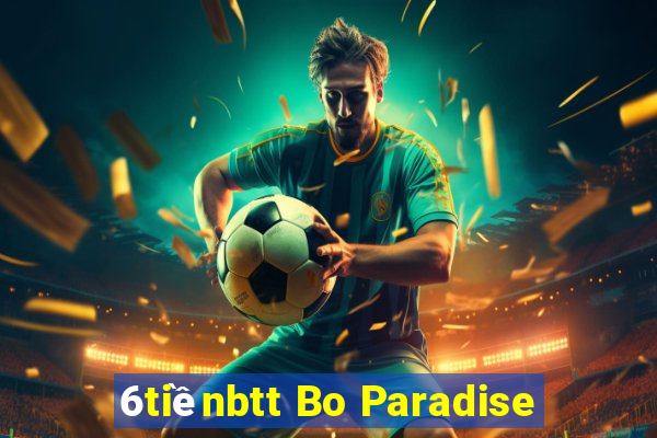 6tiềnbtt Bo Paradise