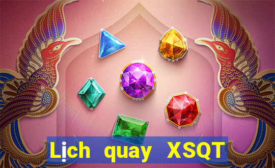 Lịch quay XSQT ngày 11