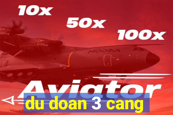 du doan 3 cang