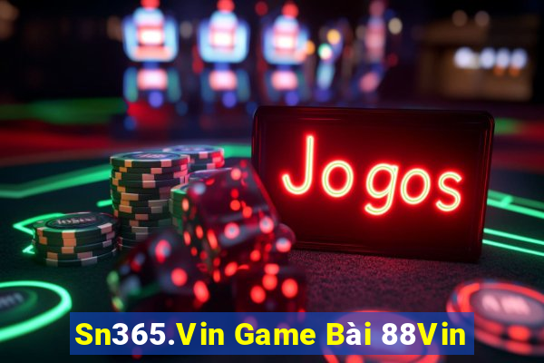 Sn365.Vin Game Bài 88Vin