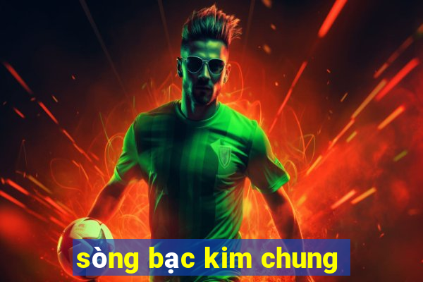 sòng bạc kim chung