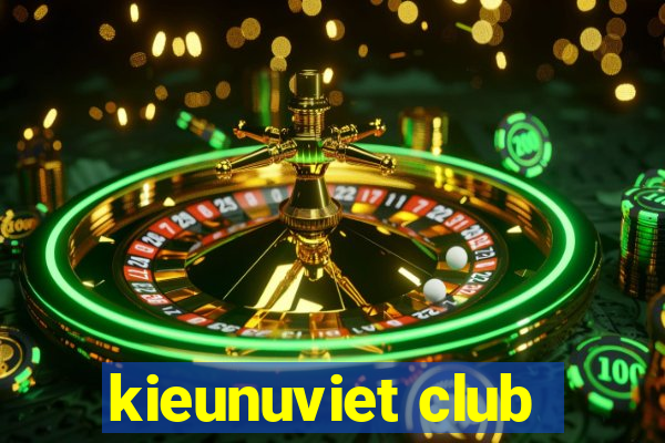 kieunuviet club