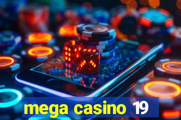 mega casino 19