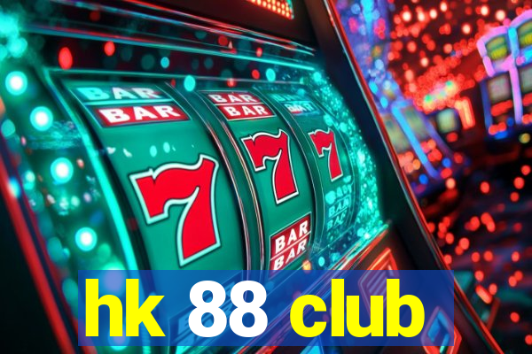 hk 88 club