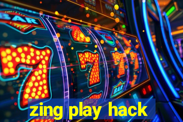 zing play hack