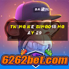 Thống kê Bingo18 ngày 29