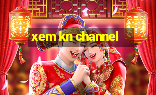 xem kn channel