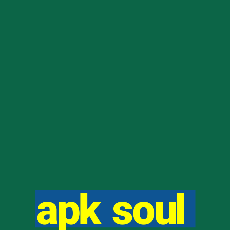 apk soul