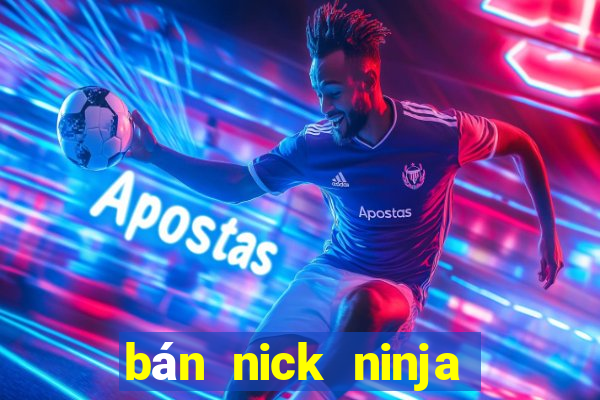 bán nick ninja school online