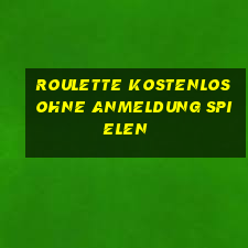 roulette kostenlos ohne anmeldung spielen