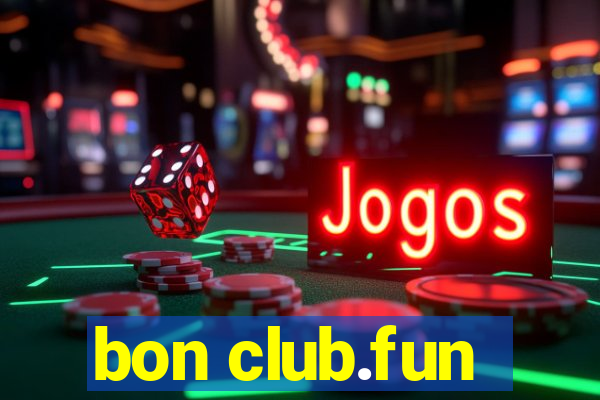 bon club.fun