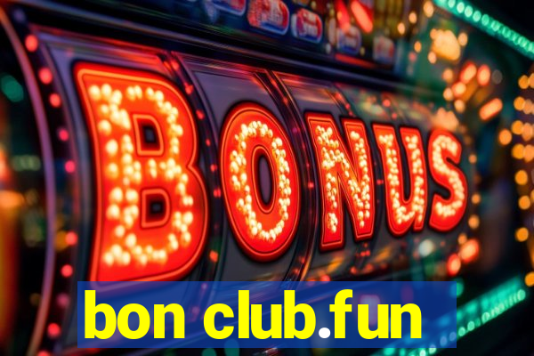 bon club.fun