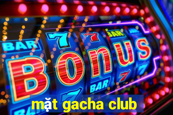 mặt gacha club