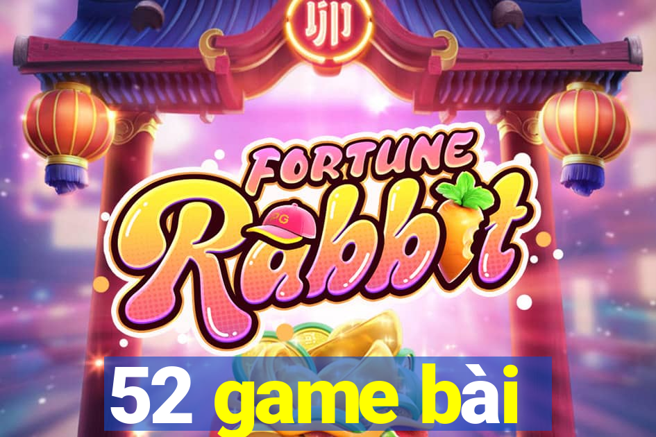 52 game bài