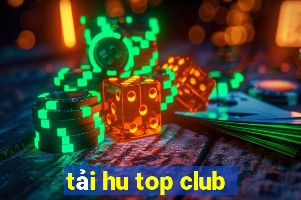 tải hu top club