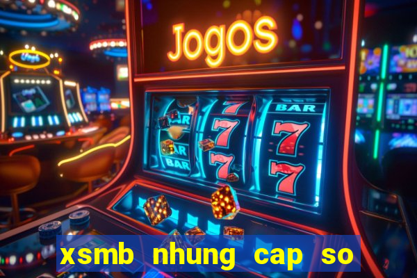 xsmb nhung cap so lau ra nhat