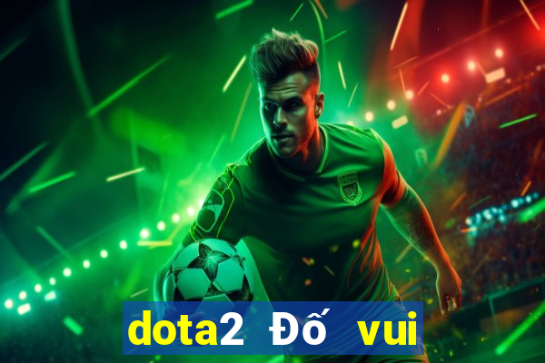 dota2 Đố vui với rau bina