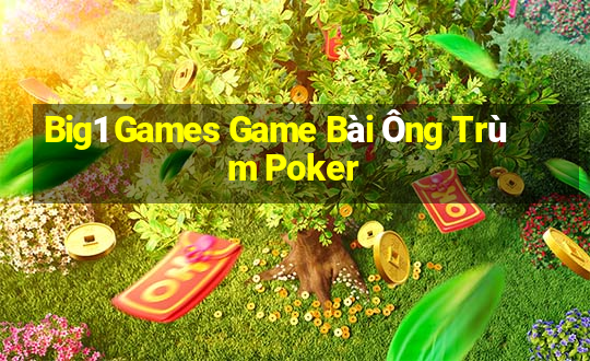 Big1 Games Game Bài Ông Trùm Poker