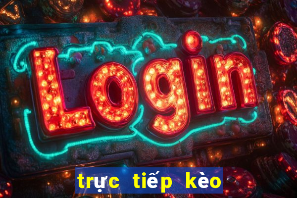 trực tiếp kèo nhà cái bóng đá