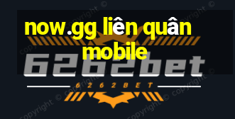 now.gg liên quân mobile