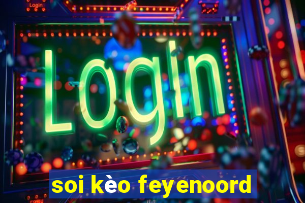 soi kèo feyenoord