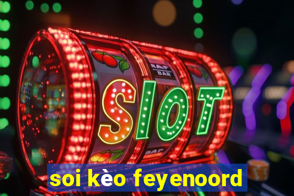 soi kèo feyenoord