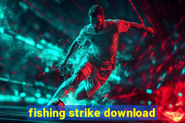 fishing strike download