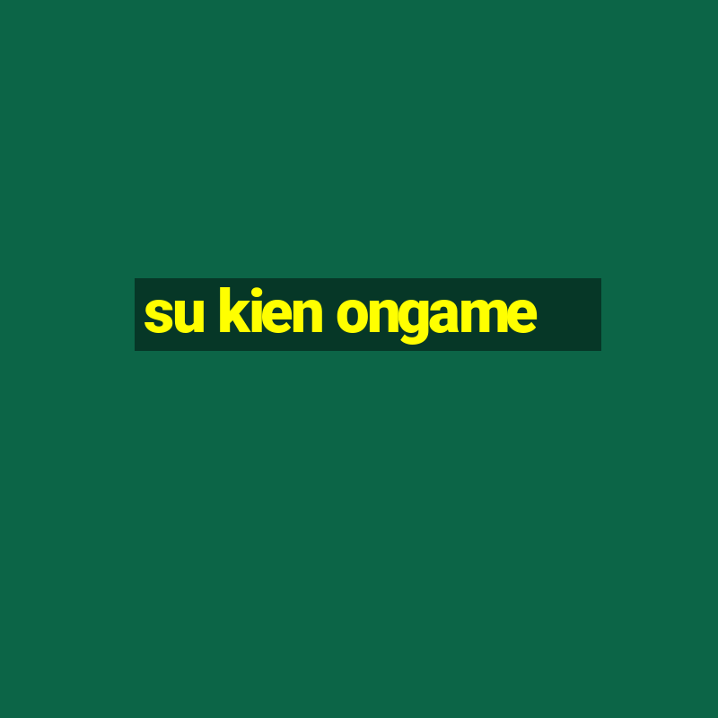 su kien ongame