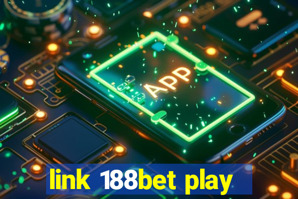 link 188bet play