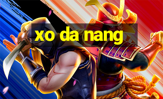 xo da nang