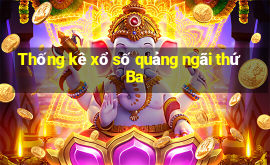 Thống kê xổ số quảng ngãi thứ Ba