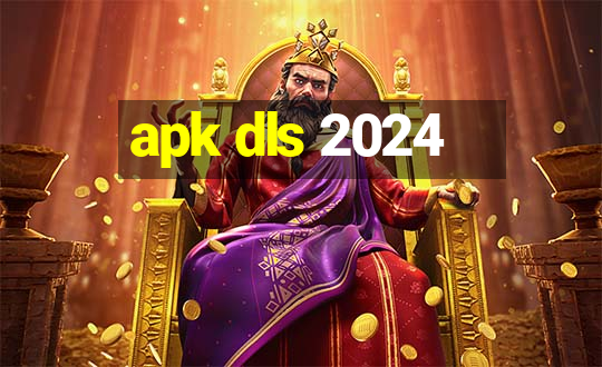 apk dls 2024