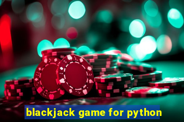 blackjack game for python