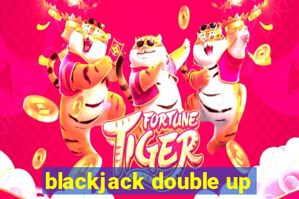 blackjack double up