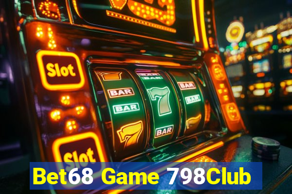 Bet68 Game 798Club