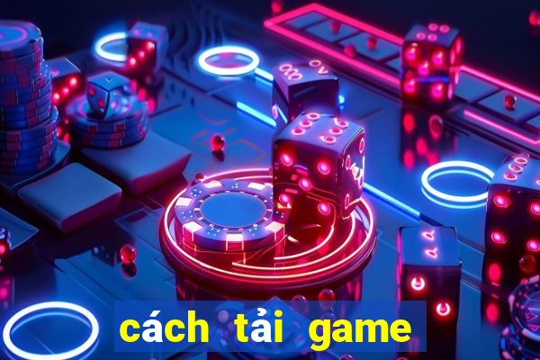 cách tải game nổ hũ về iphone