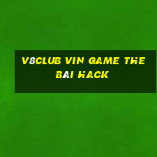 V8Club Vin Game The Bài Hack