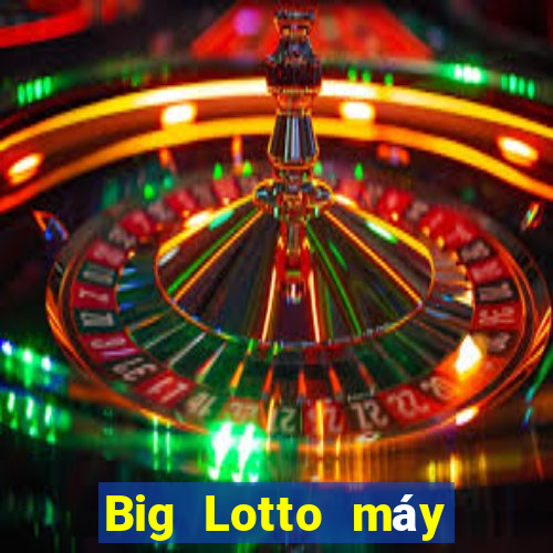 Big Lotto máy chơi một cược