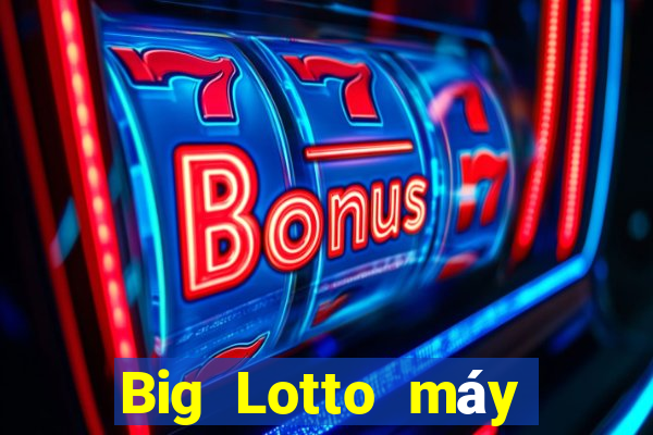 Big Lotto máy chơi một cược