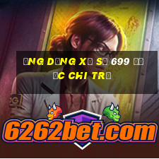 Ứng dụng xổ số 699 được chi trả