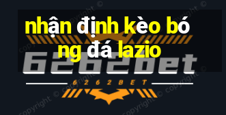 nhận định kèo bóng đá lazio