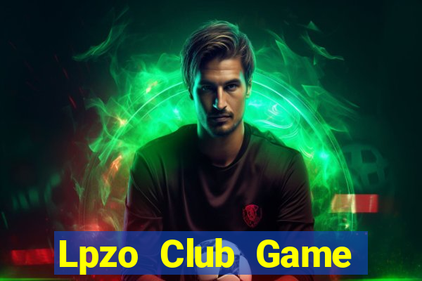 Lpzo Club Game Bài Khuyến Mãi