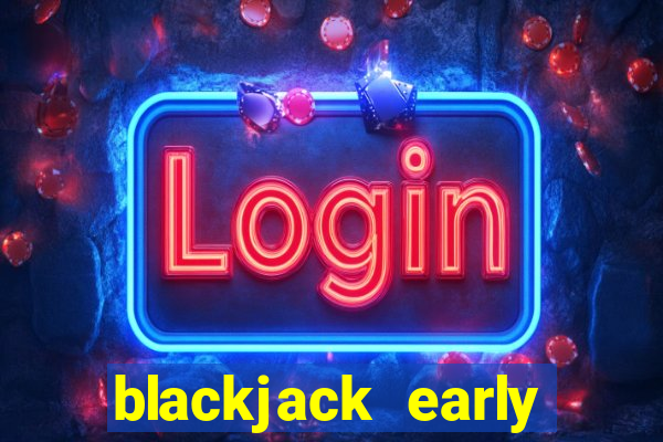 blackjack early payout meaning