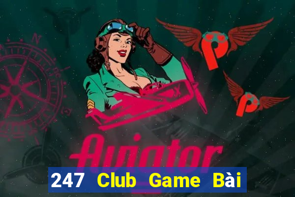 247 Club Game Bài Có Code