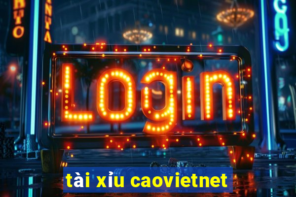 tài xỉu caovietnet