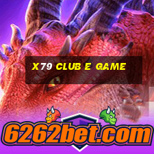 X79 Club E Game