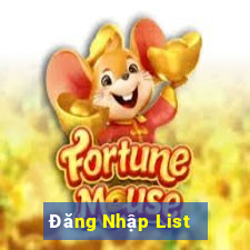 Đăng Nhập List