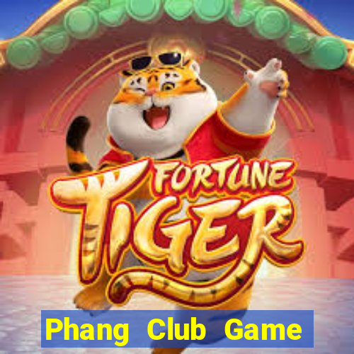 Phang Club Game Bài Giải Trí