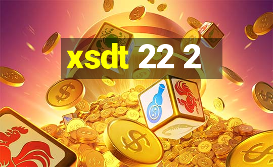 xsdt 22 2