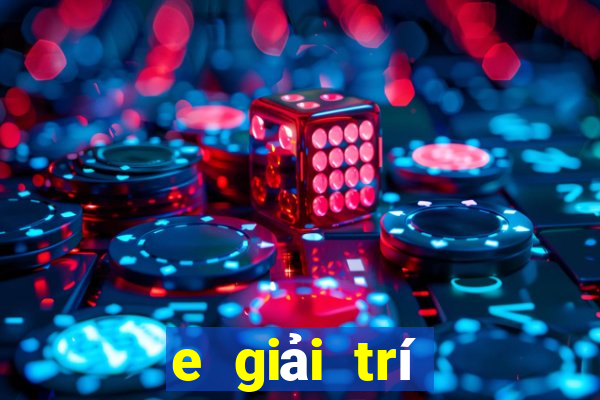 e giải trí Giải trí 5